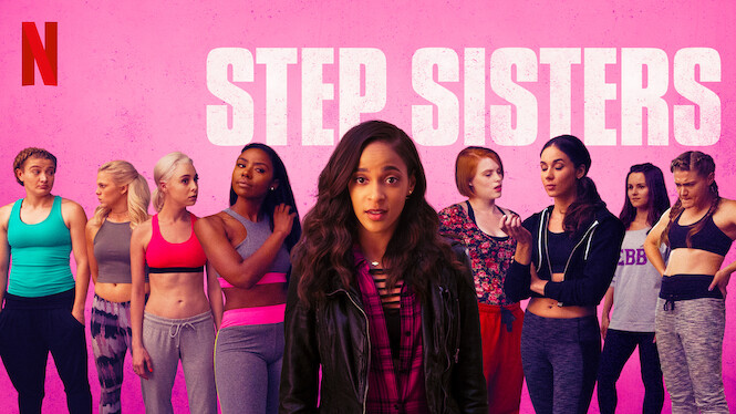 Step Sisters 2018 Netflix Flixable